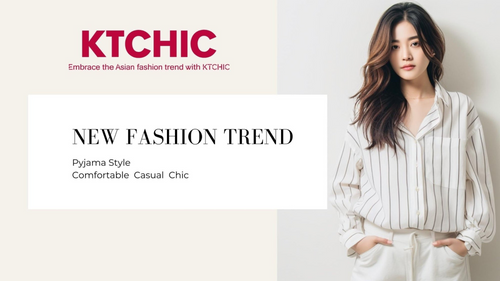 New Fashion Trends in 2023 - Pyjama Style - KTchic